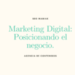 Marketing Digital: Posicionando el negocio.