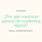 ¿Por qué contratar agencia de marketing digital?