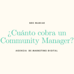 ¿Cuánto cobra un Community Manager?