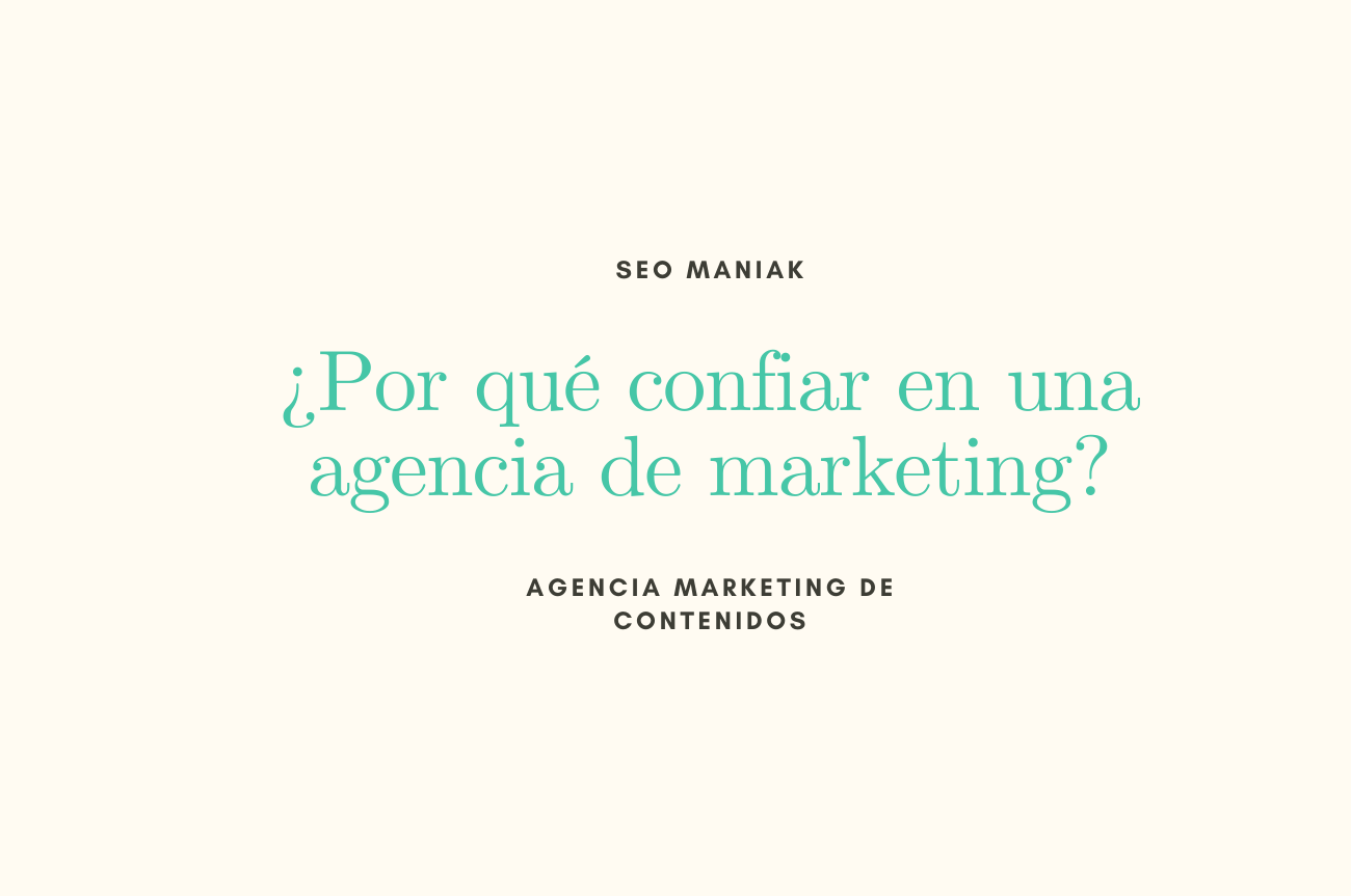 Por qué confiar en una agencia de marketing