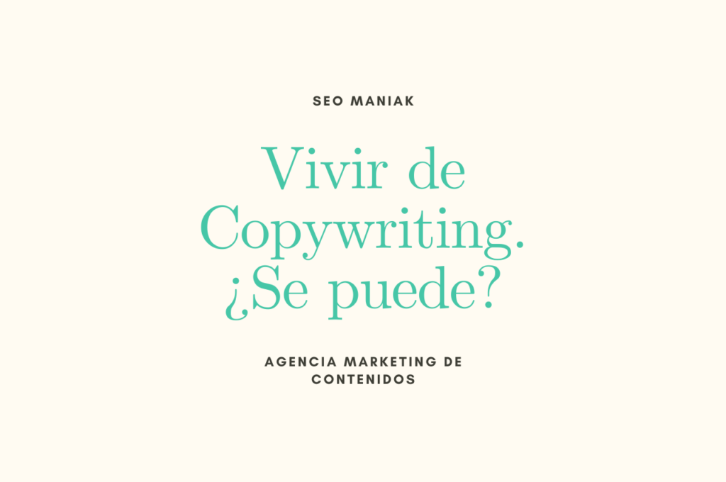 Vivir de copywriting Se puede