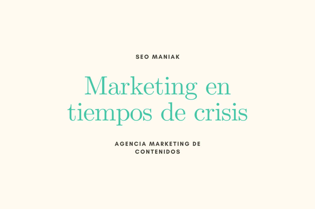 Marketing en tiempos de crisis agencia de marketing