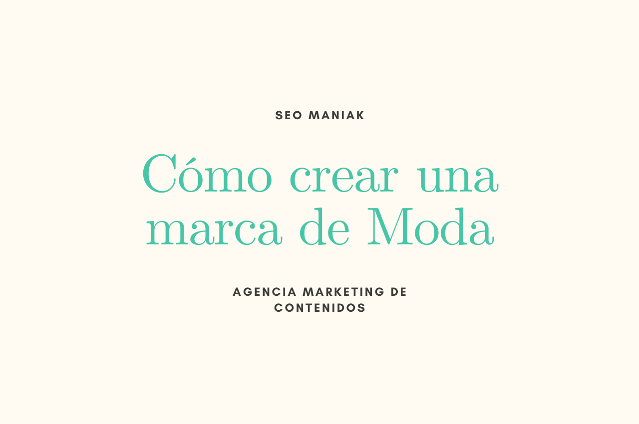 Cómo crear una marca de Moda