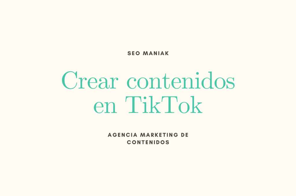 Crear contenidos en TikTok
