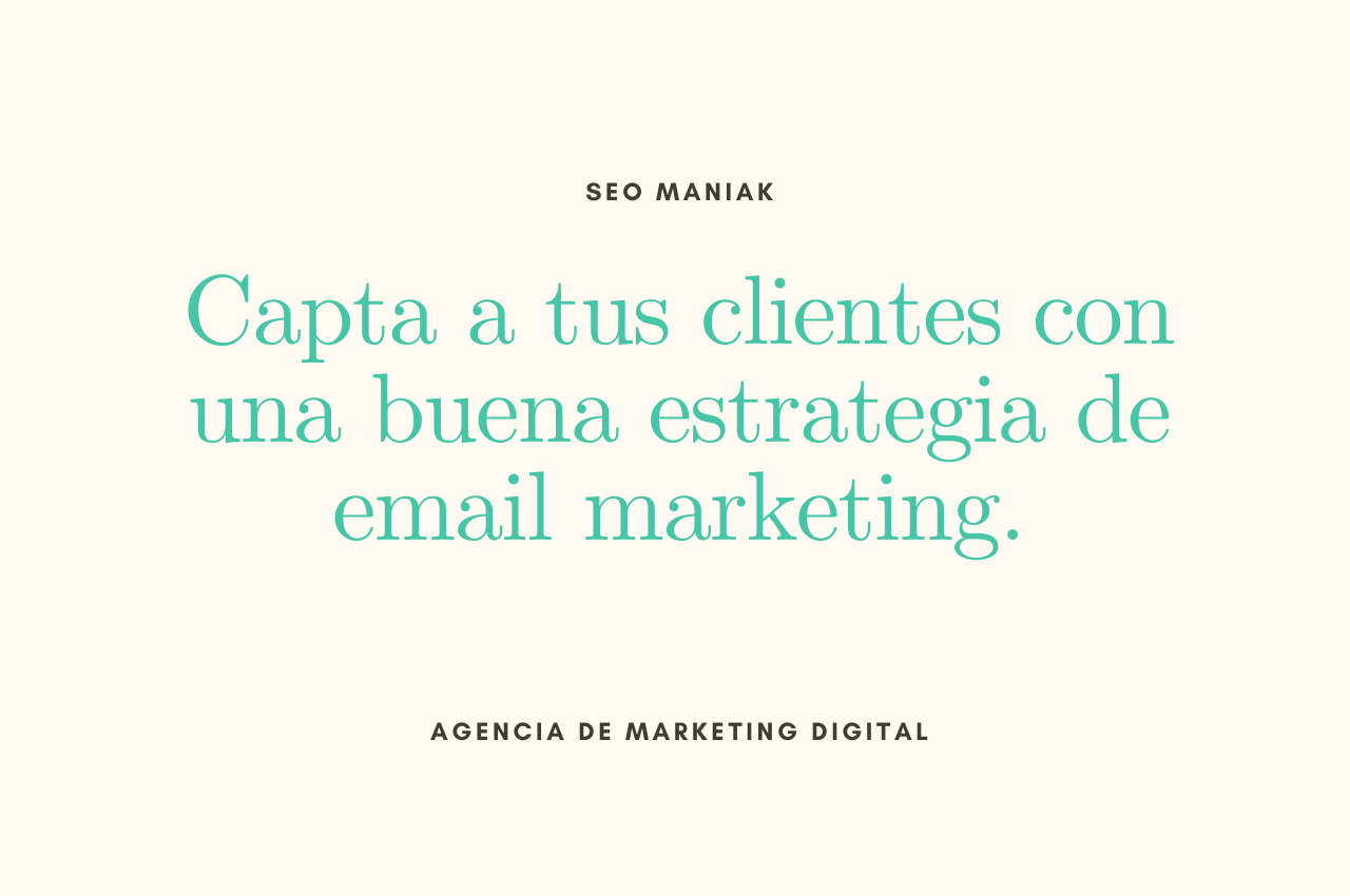 Como captar a tus clientes con la estrategia de email marketing