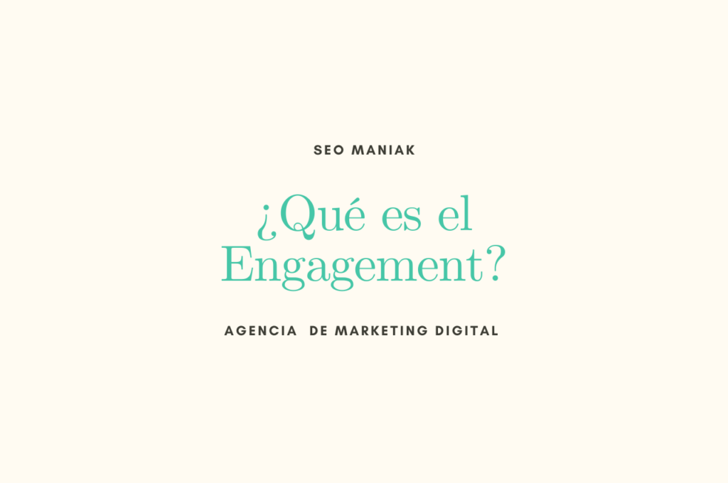 ¿Qué es el Engagement?