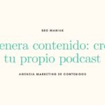 Genera contenido: crea tu propio podcast
