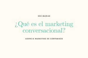 Qué es el marketing conversacional