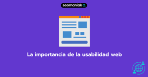 Esta es la importancia de la usabilidad web y todos sus beneficios