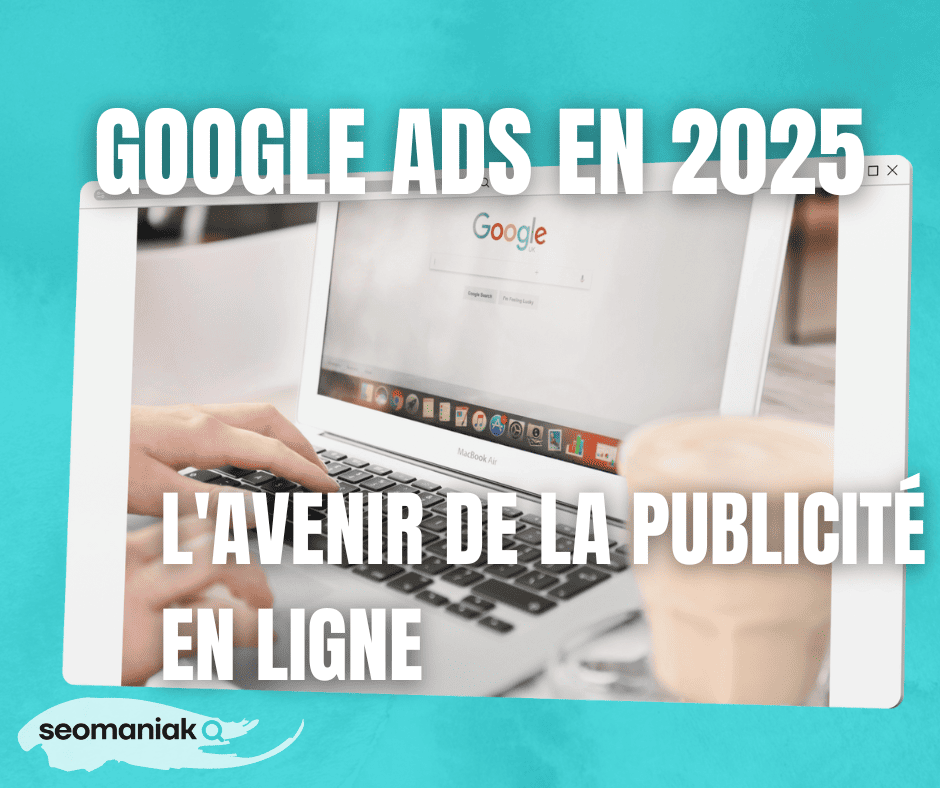 google ads en 2025