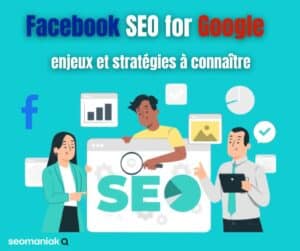 Facebook SEO pour Google : stratégies clés illustrées pour améliorer le référencement