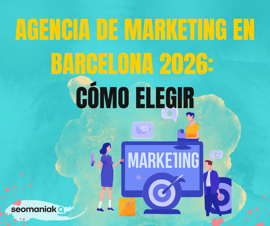 Agencia de marketing en Barcelona 2026: cómo elegir