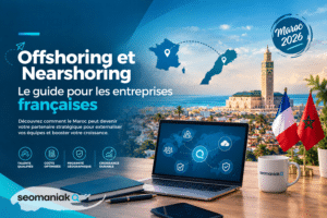Offshoring et nearshoring au Maroc pour les entreprises françaises en 2026